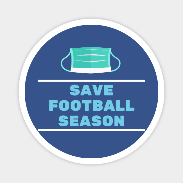 Save Football Season Magnet by TeesByTay